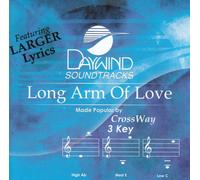 Made Popular By: CrossWay - Long Arm Of Love [Accompaniment/Performance Track]