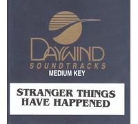 Made Popular By: Cumberland Quartet - Stranger Things Have Happened [Accompaniment/Performance Track]