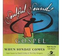 Made Popular By: Daryl Coley - When Sunday Comes [Accompaniment/Performance Track]