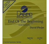 Made Popular By: David Phelps - End Of The Beginning [Accompaniment/Performance Track]