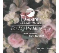 Made Popular By: Don Henley - For My Wedding Day [Accompaniment/Performance Track]