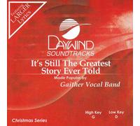 Made Popular By: Gaither Vocal Band - It's Still The Greatest Story Ever Told [Accompaniment/Performance Track]