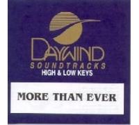 Made Popular By: Gaither Vocal Band - More Than Ever [Accompaniment/Performance Track]