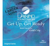 Made Popular By: Gold City - Get Up Get Ready [Accompaniment/Performance Track]