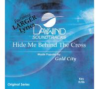 Made Popular By: Gold City - Hide Me Behind The Cross [Accompaniment/Performance Track]