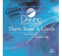 Made Popular By: Gold City - There Rose A Lamb [Accompaniment/Performance Track]