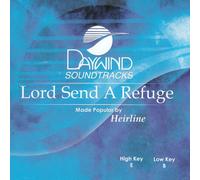 Made Popular By: Heirline - Lord Send A Refuge [Accompaniment/Performance Track]