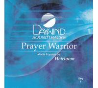 Made Popular By: Heirloom - Prayer Warrior [Accompaniment/Performance Track]