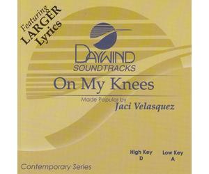 Made Popular By: Jaci Velasquez - On My Knees [Accompaniment/Performance Track]