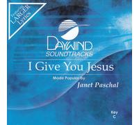 Made Popular By: Janet Paschal - I Give You Jesus [Accompaniment/Performance Track]