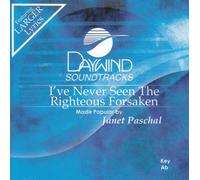 Made Popular By: Janet Paschal - I've Never Seen The Righteous Forsaken [Accompaniment/Performance Track]