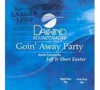 Made Popular By: Jeff & Sheri Easter - Goin' Away Party [Accompaniment/Performance Track]