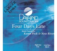 Made Popular By: Karen Peck & New River - Four Days Late [Accompaniment/Performance Track]