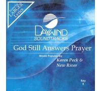 Made Popular By: Karen Peck & New River - God Still Answers Prayer [Accompaniment/Performance Track]