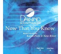 Made Popular By: Karen Peck & New River - Now That You Know