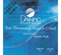 Made Popular By: Karen Peck & New River - Ten Thousand Angels Cried [Accompaniment/Performance Track] [Import]