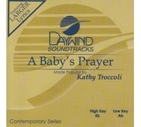 Made Popular By: Kathy Troccoli - Baby's Prayer [Accompaniment/Performance Track]