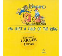 Made Popular By: Kidz - I'm Just A Child Of The King [Accompaniment/Performance Track]