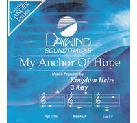Made Popular By: Kingdom Heirs - My Anchor Of Hope [Accompaniment/Performance Track]