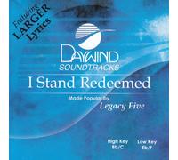 Made Popular By: Legacy Five - I Stand Redeemed [Accompaniment/Performance Track]