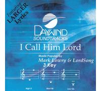 Made Popular By: Mark Lowry & LordSong - I Call Him Lord [Accompaniment/Performance Track] [Import]
