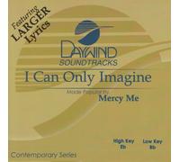 Made Popular By: Mercy Me - I Can Only Imagine [Accompaniment/Performance Track]