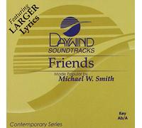 Made Popular By: Michael W. Smith - Friends [Accompaniment/Performance Track]