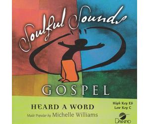 Made Popular By: Michelle Williams - Heard A Word [Accompaniment/Performance Track]