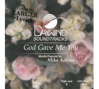 Made Popular By: Mike Adkins - God Gave Me You [Accompaniment/Performance Track]