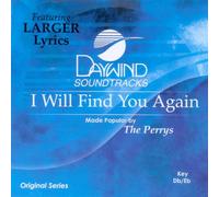 Made Popular By: Perrys - I Will Find You Again [Accompaniment/Performance Track]