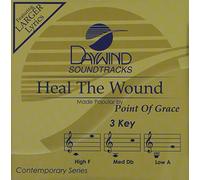 Made Popular By: Point Of Grace - Heal The Wound [Accompaniment/Performance Track]