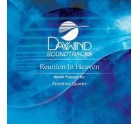 Made Popular By: Primitive Quartet - Reunion In Heaven [Accompaniment/Performance Track]