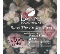 Made Popular By: Rascal Flatts - Bless The Broken Road [Accompaniment/Performance Track]