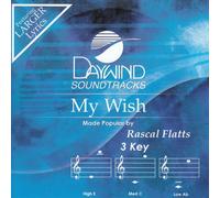 Made Popular By: Rascal Flatts - My Wish [Accompaniment/Performance Track] [Import]