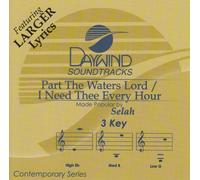 Made Popular By: Selah - Part The Waters Lord / I Need Thee Every Hour [Accompaniment/Performance Track]
