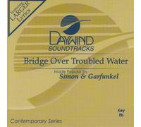 Made Popular By: Simon & Garfunkel - Bridge Over Troubled Water [Accompaniment/Performance Track]