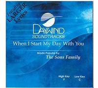 Made Popular By: Sons Family - When I Start My Day With You [Accompaniment/Performance Track]