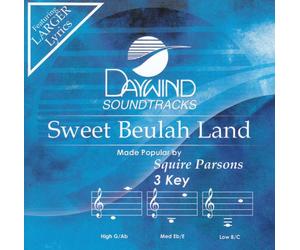 Made Popular By: Squire Parsons - Sweet Beulah Land [Accompaniment/Performance Track]