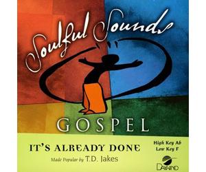 Made Popular By: T.D. Jakes - It's Already Done [Accompaniment/Performance Track]