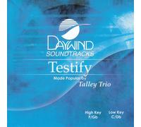 Made Popular By: Talley Trio - Testify [Accompaniment/Performance Track]