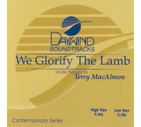 Made Popular By: Terry MacAlmon - We Glorify The Lamb [Accompaniment/Performance Track]