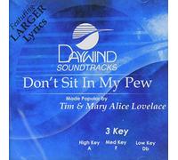 Made Popular By: Tim & Mary Alice Lovelace - Don't Sit In My Pew [Accompaniment/Performance Track]