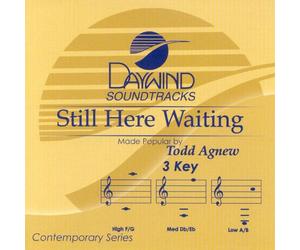 Made Popular By: Todd Agnew - Still Here Waiting [Accompaniment/Performance Track]