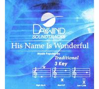 Made Popular By: Traditional - His Name Is Wonderful [Accompaniment/Performance Track]