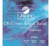 Made Popular By: Traditional - Oh Come Angel Band [Accompaniment/Performance Track]