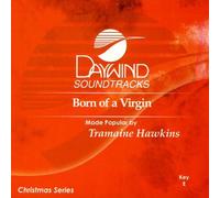 Made Popular By: Tramaine Hawkins - Born Of A Virgin [Accompaniment/Performance Track]