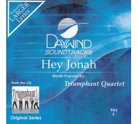 Made Popular By: Triumphant Quartet - Hey Jonah [Accompaniment/Performance Track]