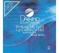 Made Popular By: Walt Mills - Walking My Lord Up Calvary's Hill [Accompaniment/Performance Track]