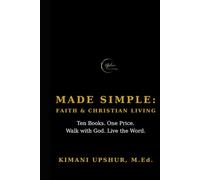 Made Simple: Faith & Christian Living - The Complete Box Set: Ten Made Simple Books on Prayer, Bible Study, and Growing in Faith and Obedience