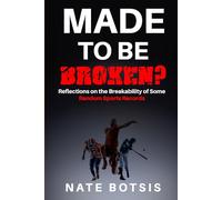 Made To Be Broken: Reflections on the Breakability of Some Random Sports Records